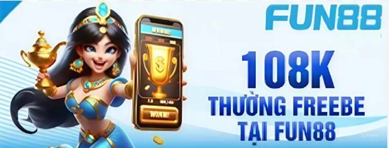 Fun88 Tặng 108K Ngay Lần Đầu Trải Nghiệm Cá Cược 1 Fun88 Tặng 108K Ngay Lần Đầu Trải Nghiệm Cá Cược